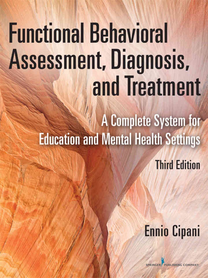 Functional Behavioral Assessment, Diagnosis, and Treatment: A Complete System for Education and Mental Health Settings eBook