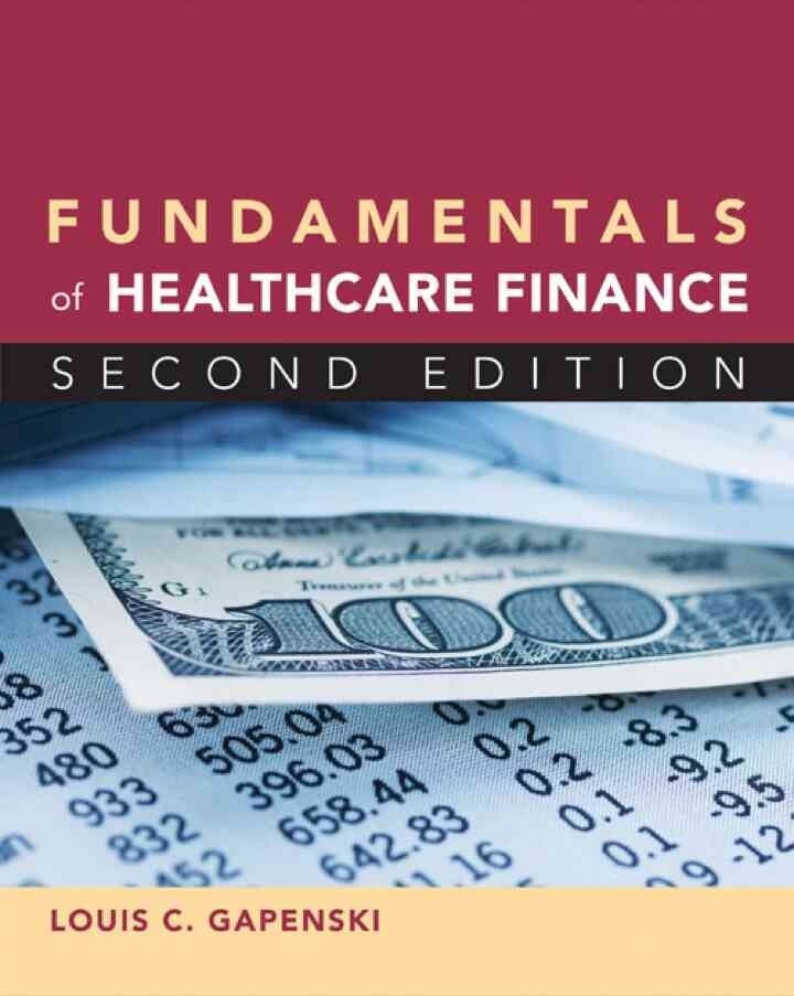 Fundamentals of Healthcare Finance, 2nd Edition eBook