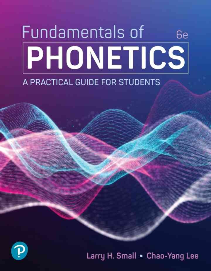 Fundamentals of Phonetics: A Practical Guide for Students, 6th Edition eBook