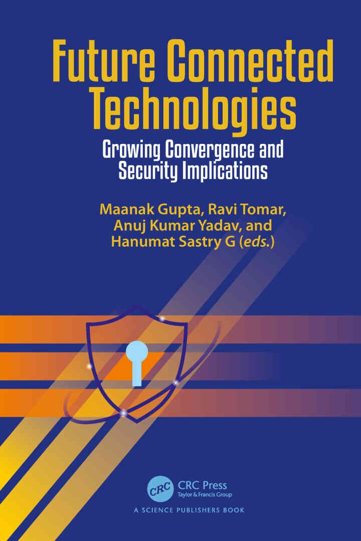 Future Connected Technologies: Growing Convergence and Security Implications, 1st Edition eBook