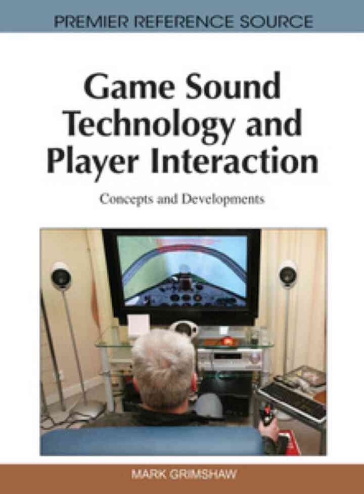 Game Sound Technology and Player Interaction: Concepts and Developments: Concepts and Developments eBook