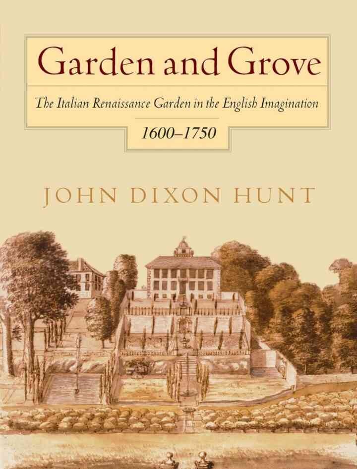 Garden and Grove: The Italian Renaissance Garden in the English Imagination, 16-175 eBook