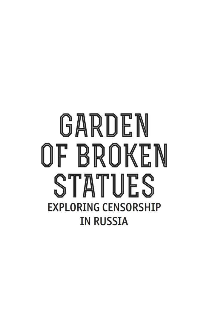 Garden of Broken Statues: Exploring Censorship in Russia eBook