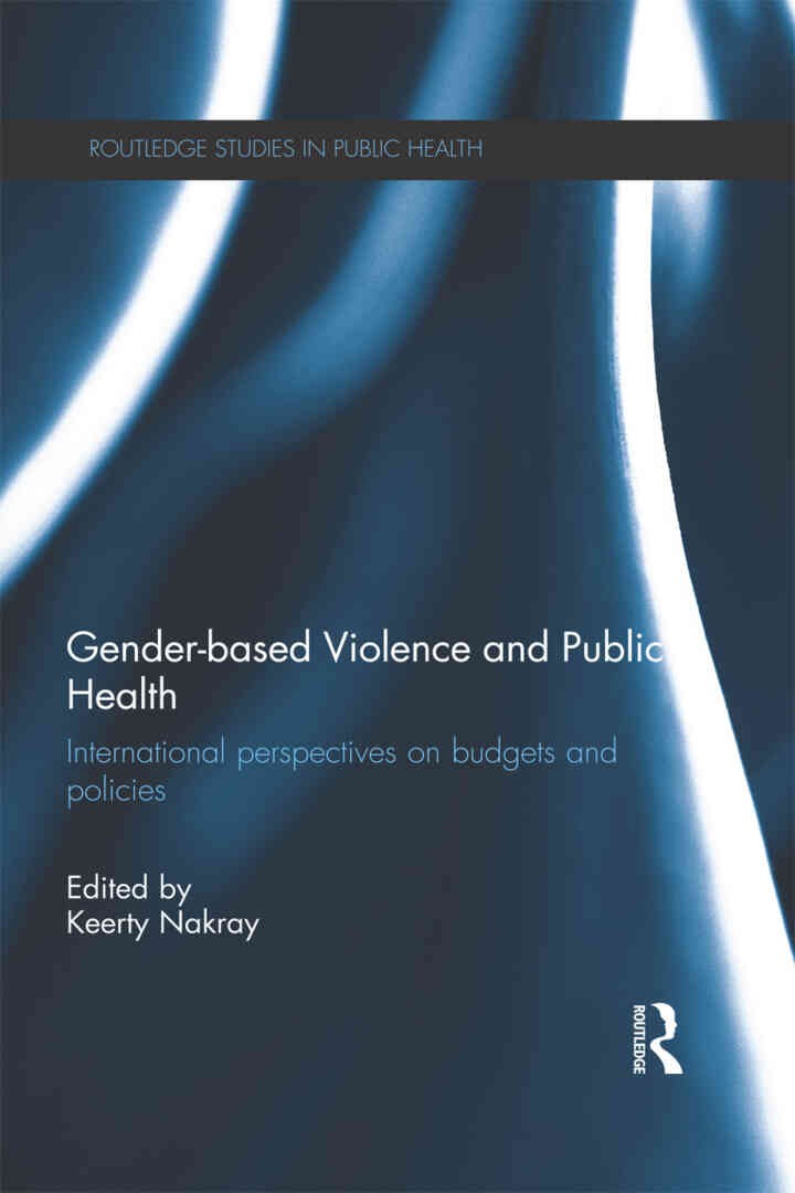 Gender-based Violence and Public Health: International perspectives on budgets and policies, 1st Edition eBook