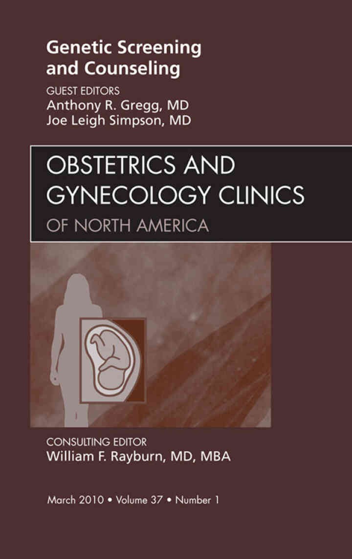 Genetic Screening and Counseling, An Issue of Obstetrics and Gynecology Clinics eBook