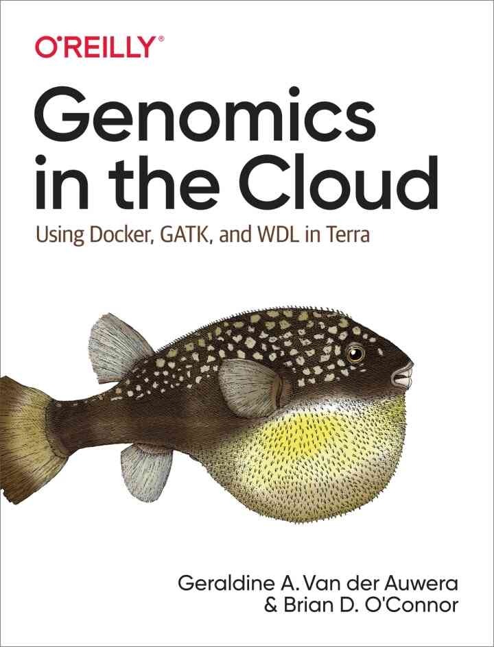 Genomics in the Cloud: Using Docker, GATK, and WDL in Terra, 1st Edition eBook
