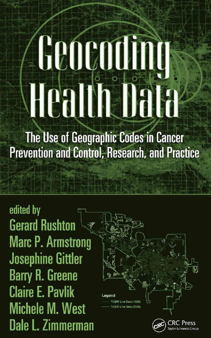 Geocoding Health Data: The Use of Geographic Codes in Cancer Prevention and Control, Research and Practice, 1st Edition eBook