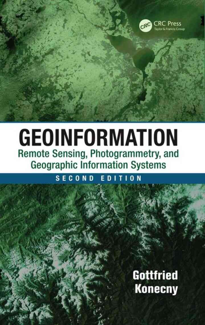 Geoinformation Remote Sensing, Photogrammetry and Geographic Information Systems, Second Edition eBook