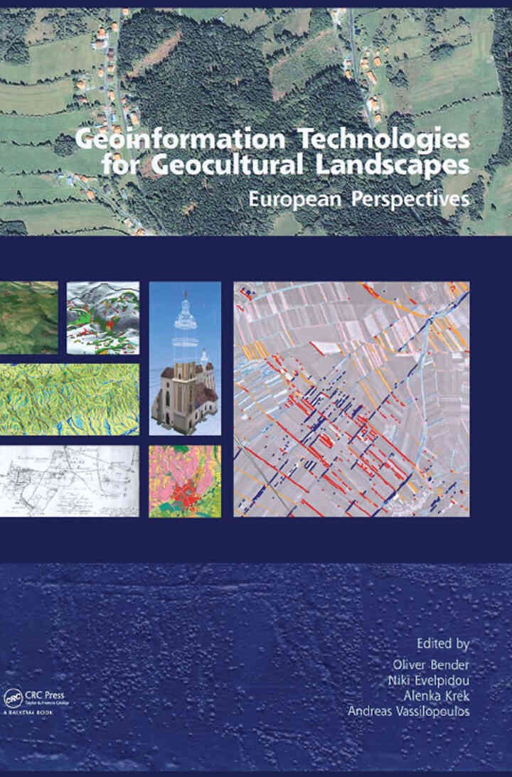 Geoinformation Technologies for Geo-Cultural Landscapes: European Perspectives, 1st Edition eBook