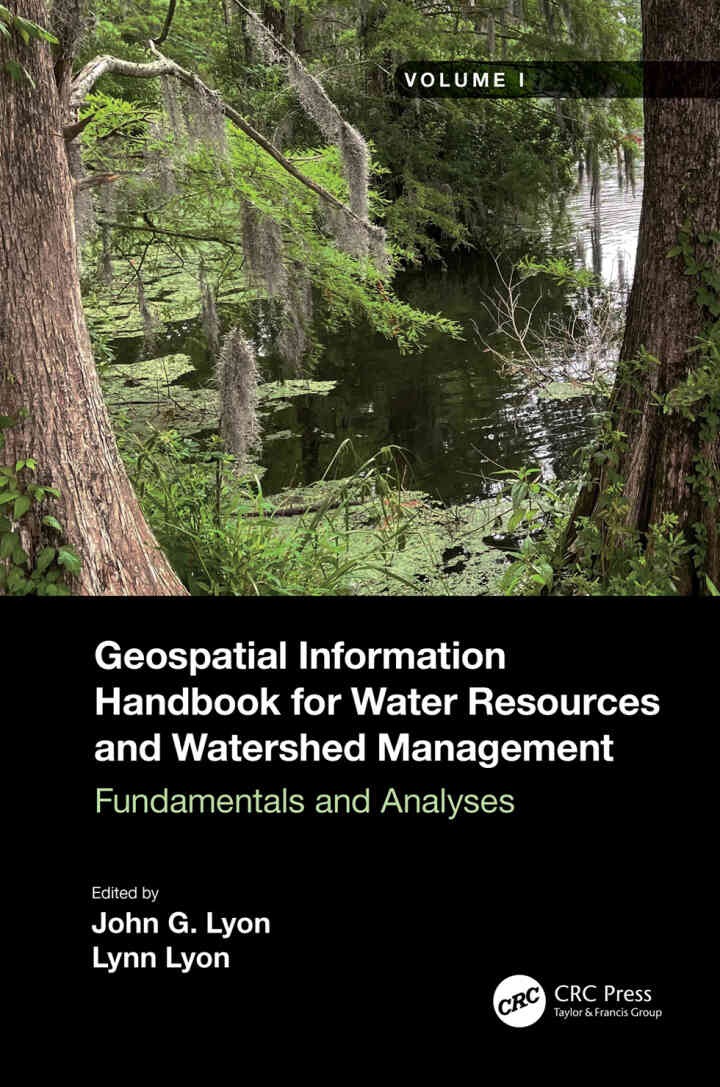 Geospatial Information Handbook for Water Resources and Watershed Management, Volume I: Fundamentals and Analyses, 1st Edition eBook