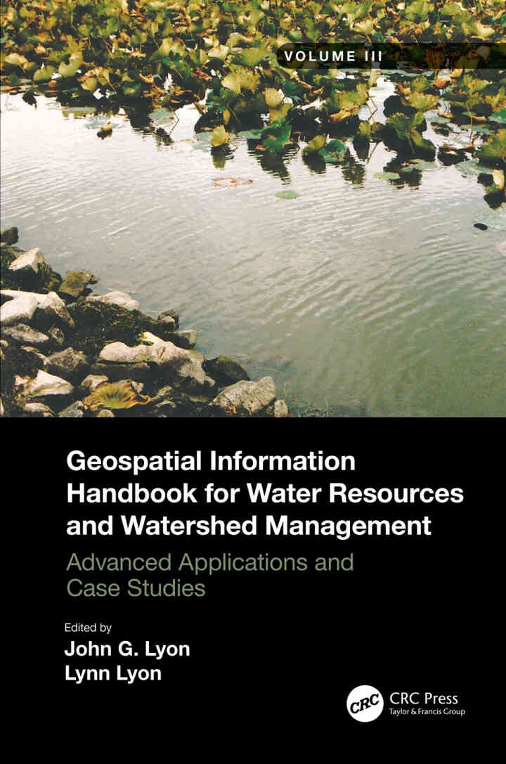 Geospatial Information Handbook for Water Resources and Watershed Management, Volume III: Advanced Applications and Case Studies, 1st Edition eBook