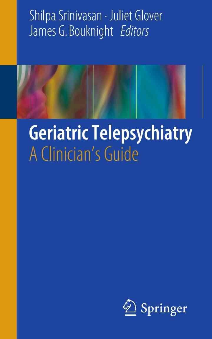 Geriatric Telepsychiatry: A Clinician's Guide eBook