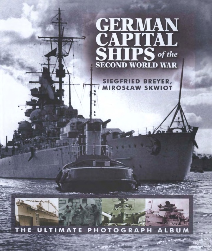 German Capital Ships of the Second World War: The Ultimate Photograph Album eBook