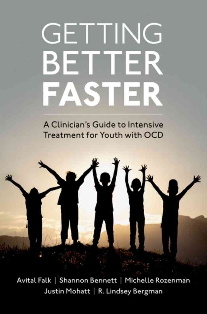 Getting Better Faster: A Clinician's Guide to Intensive Treatment for Youth with OCD eBook