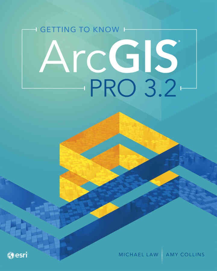 Getting to Know ArcGIS Pro 3.2, 5th Edition eBook