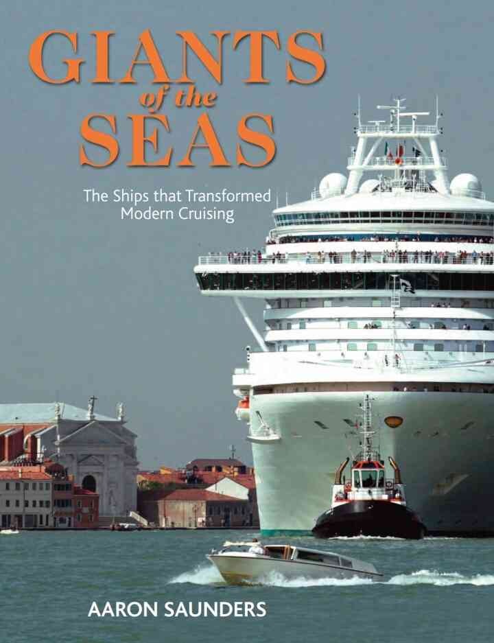 Giants of the Seas: The Ships that Transformed Modern Cruising eBook