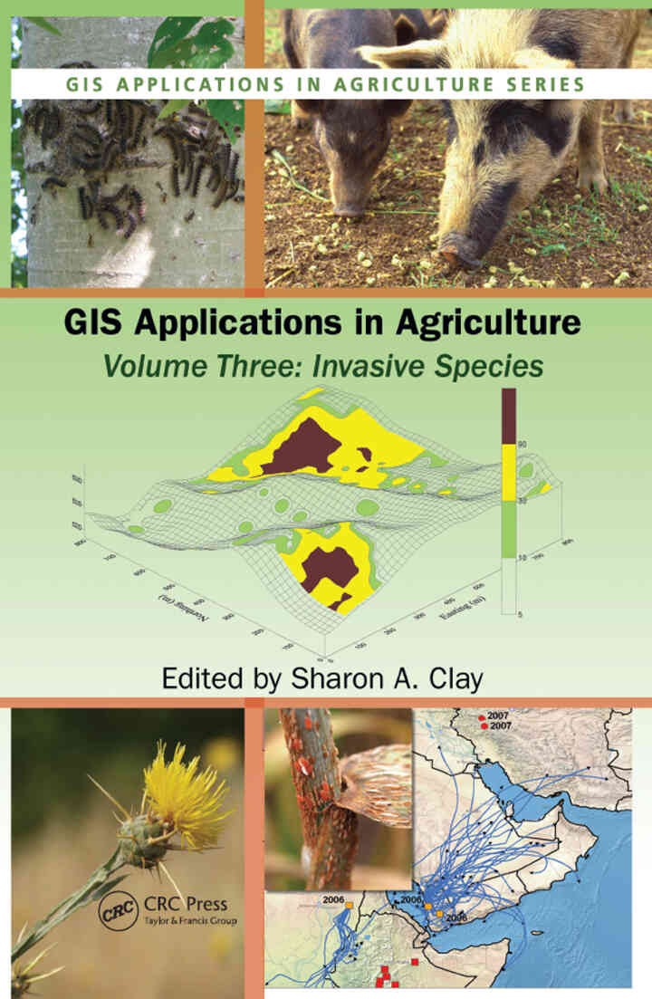 GIS Applications in Agriculture, Volume Three: Invasive Species, 1st Edition eBook