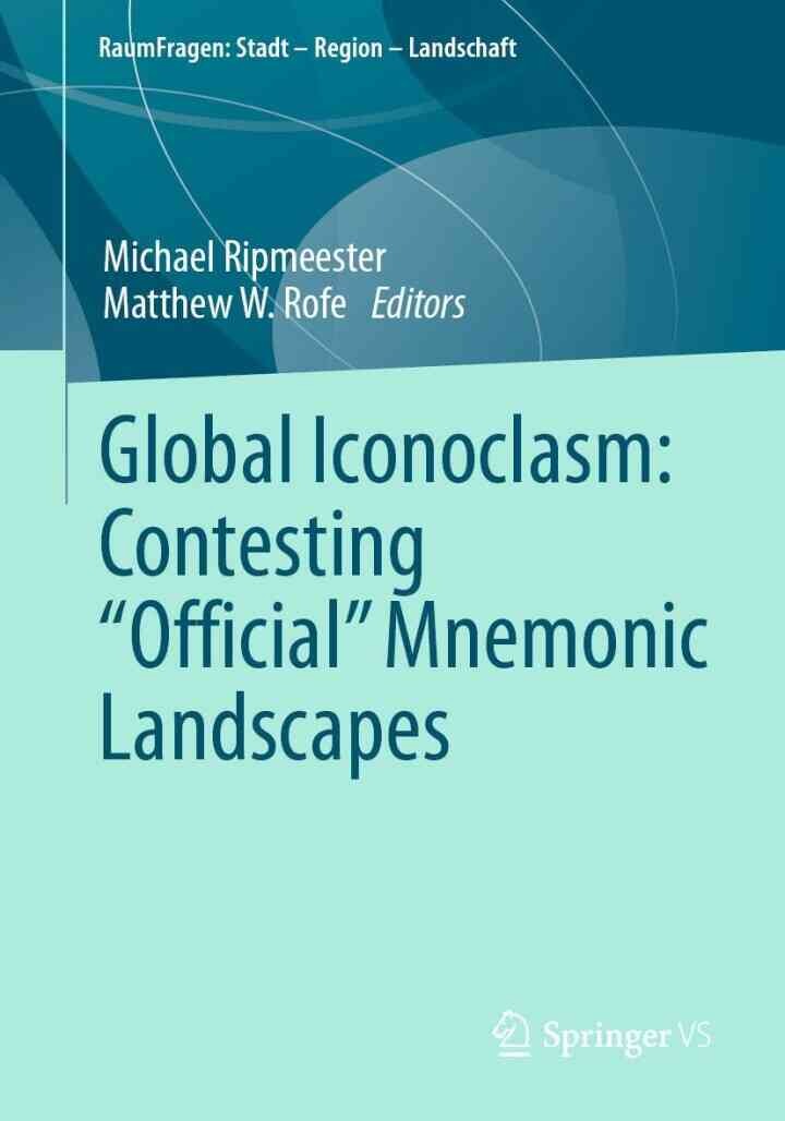 Global Iconoclasm: Contesting “Official” Mnemonic Landscapes eBook