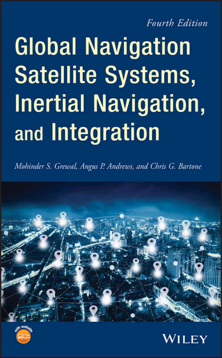 Global Navigation Satellite Systems, Inertial Navigation, and Integration, 4th Edition eBook
