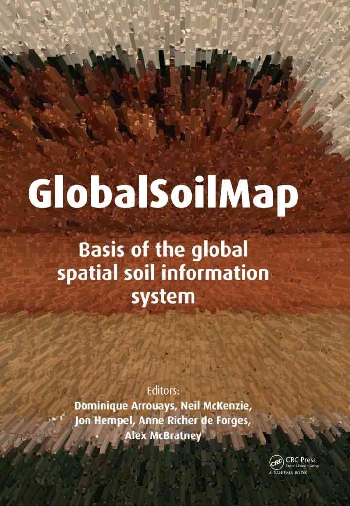 GlobalSoilMap: Basis of the global spatial soil information system, 1st Edition eBook
