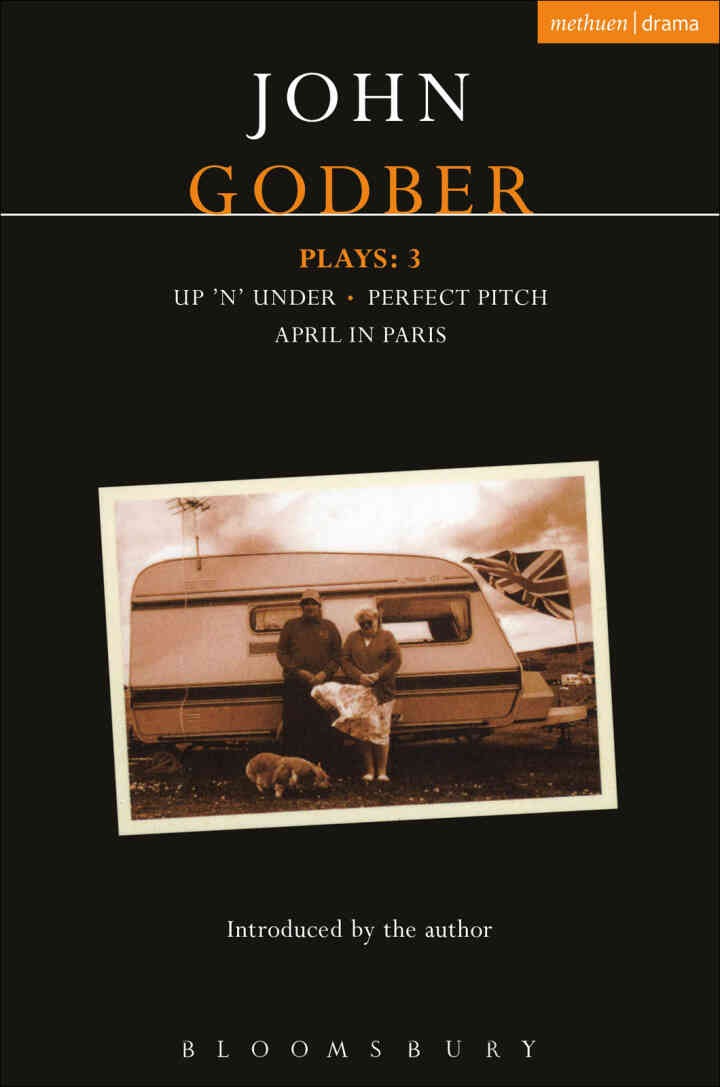 Godber Plays: 3: April in Paris; up 'n' under; Perfect Pitch, 1st Edition eBook