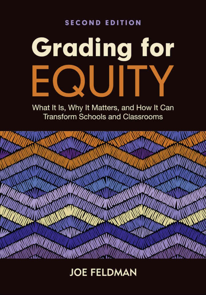 Grading for Equity: What It Is, Why It Matters, and How It Can Transform Schools and Classrooms, 2nd Edition eBook