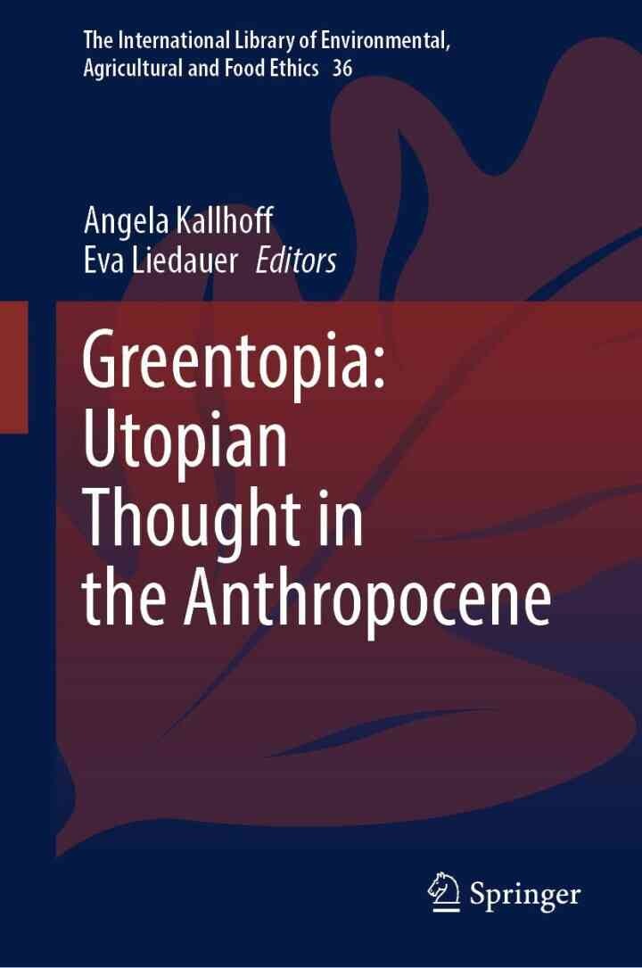 Greentopia: Utopian Thought in the Anthropocene eBook