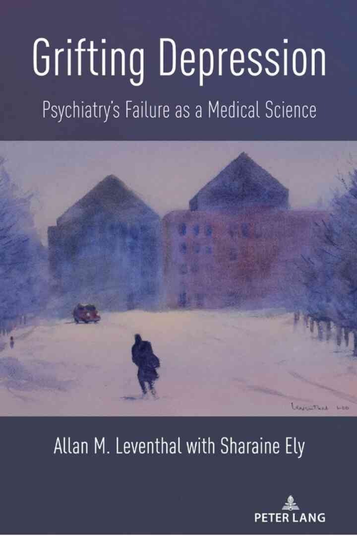 Grifting Depression: Psychiatry’s Failure as a Medical Science eBook