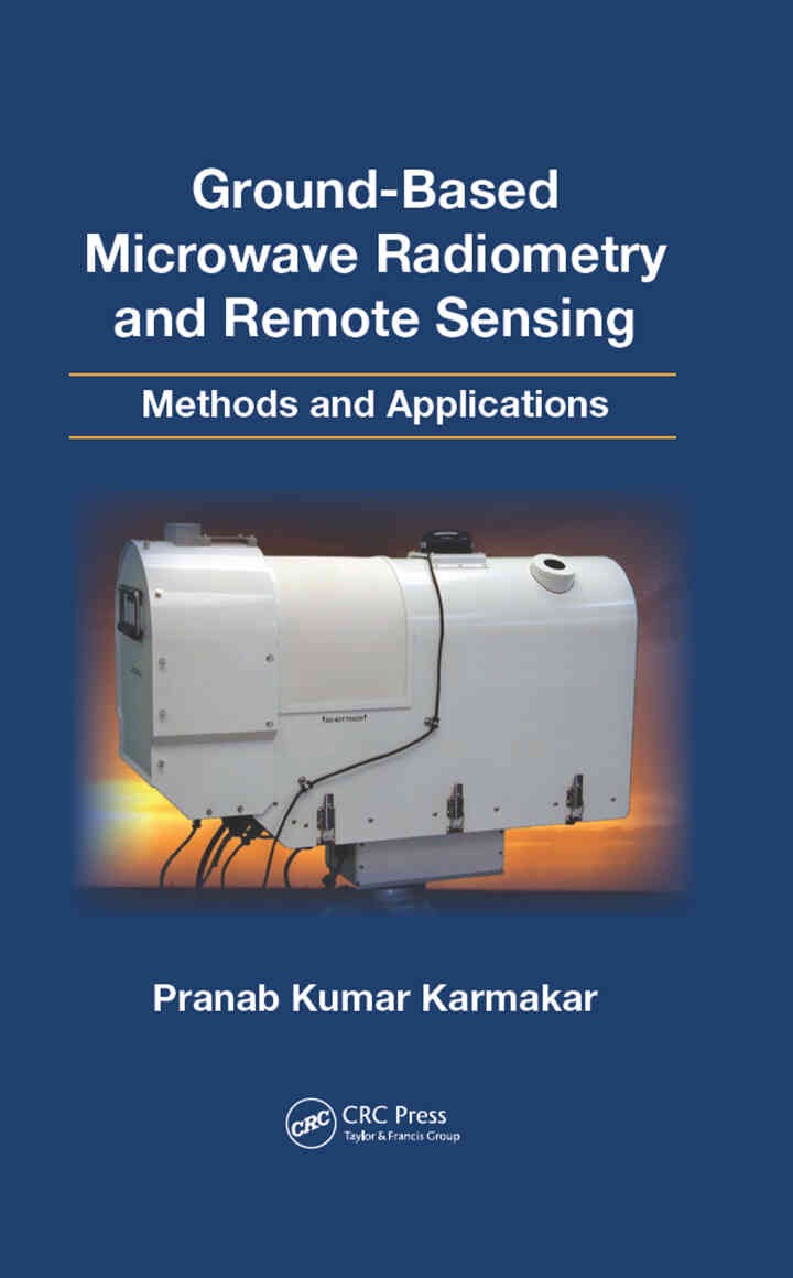Ground-Based Microwave Radiometry and Remote Sensing: Methods and Applications, 1st Edition eBook