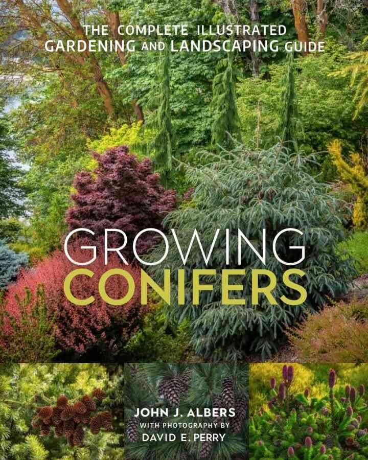Growing Conifers: The Complete Illustrated Gardening and Landscaping Guide eBook