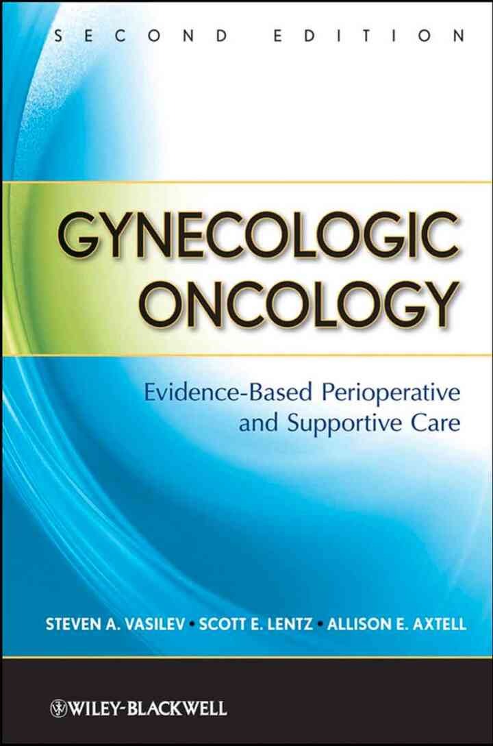 Gynecologic Oncology: Evidence-Based Perioperative and Supportive Care eBook