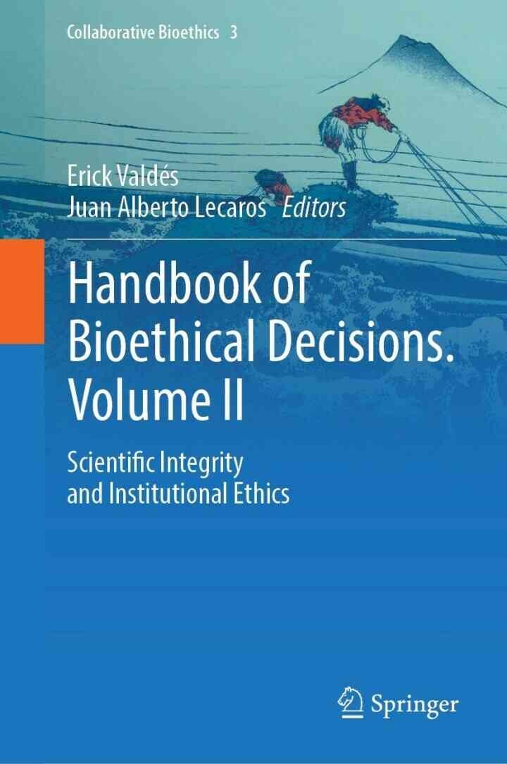 Handbook of Bioethical Decisions. Volume II: Scientific Integrity and Institutional Ethics eBook