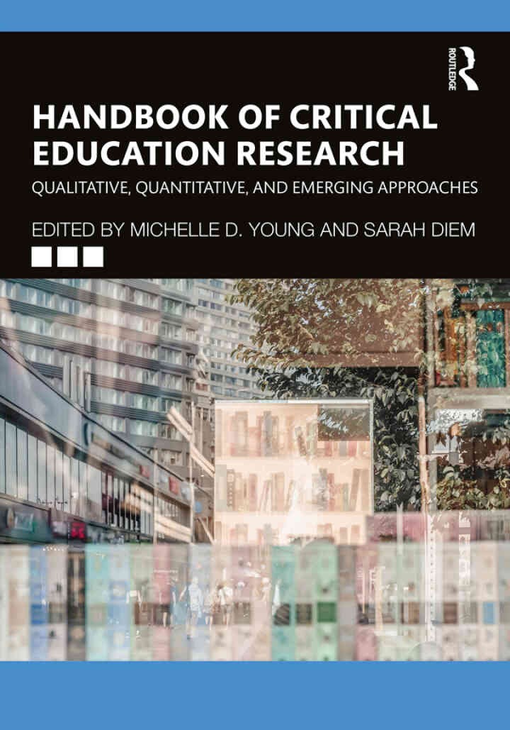 Handbook of Critical Education Research: Qualitative, Quantitative, and Emerging Approaches, 1st Edition eBook