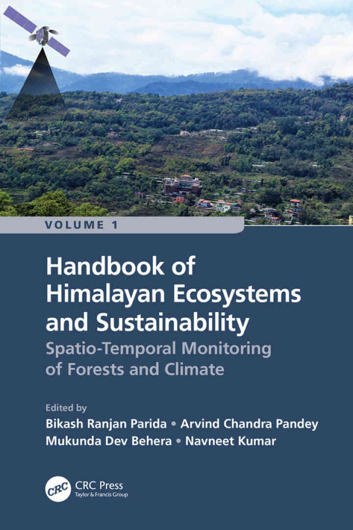 Handbook of Himalayan Ecosystems and Sustainability, Volume 1: Spatio-Temporal Monitoring of Forests and Climate, 1st Edition eBook