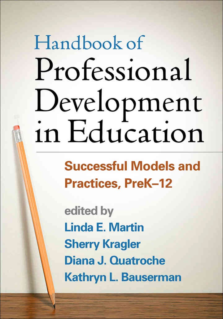 Handbook of Professional Development in Education: Successful Models and Practices, PreK-12 eBook