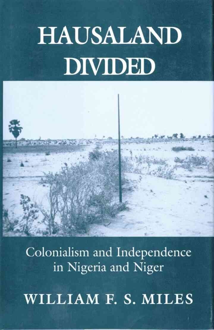 Hausaland Divided: Colonialism and Independence in Nigeria and Niger, 1st Edition eBook