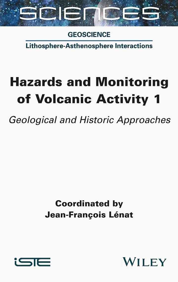 Hazards and Monitoring of Volcanic Activity: Geological and Historic Approaches, 1st Edition eBook