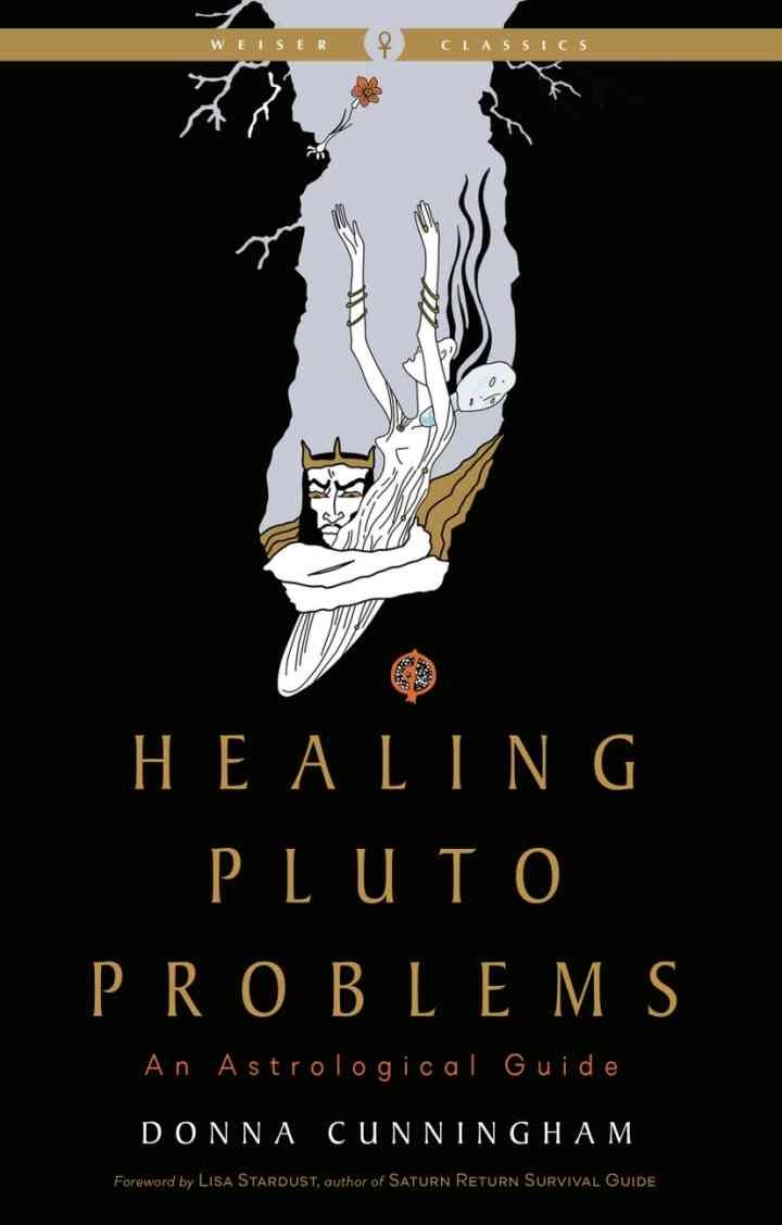 Healing Pluto Problems: An Astrological Guide eBook