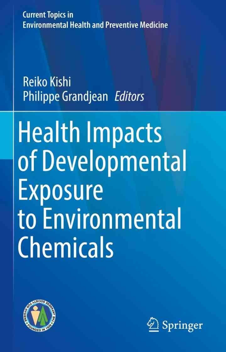 Health Impacts of Developmental Exposure to Environmental Chemicals eBook