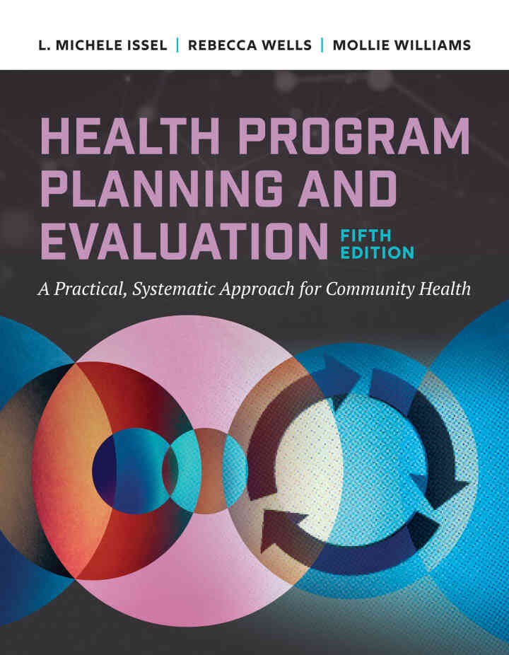 Health Program Planning and Evaluation: A Practical Systematic Approach to Community Health, 5th Edition eBook