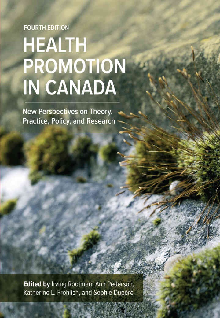 Health Promotion in Canada: New Perspectives on Theory, Practice, Policy, and Research, 4th Edition eBook