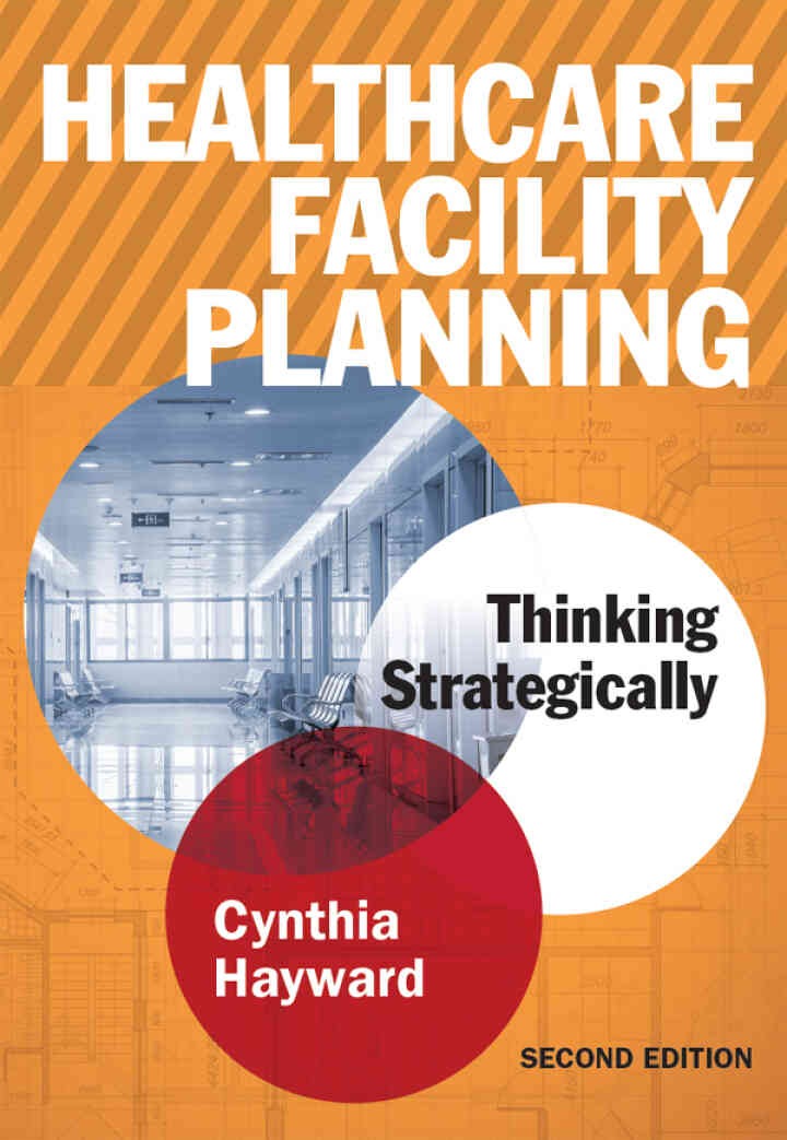 Healthcare Facility Planning: Thinking Strategically eBook