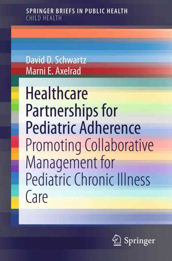 Healthcare Partnerships for Pediatric Adherence: Promoting Collaborative Management for Pediatric Chronic Illness Care eBook