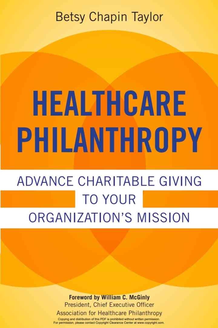 Healthcare Philanthropy: Advance Charitable Giving to Your Organization's Mission eBook