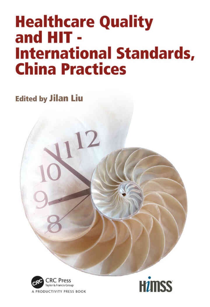 Healthcare Quality and HIT - International Standards, China Practices eBook