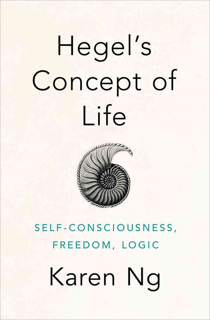 Hegel's Concept of Life: Self-Consciousness, Freedom, Logic eBook