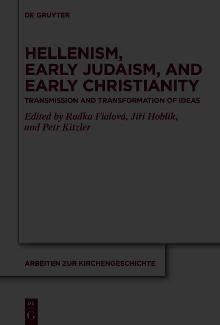 Hellenism, Early Judaism, and Early Christianity: Transmission and Transformation of Ideas, 1st Edition eBook