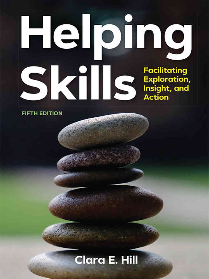 Helping Skills: Facilitating Exploration, Insight, and ActionNewer Edition Available, 5th Edition eBook