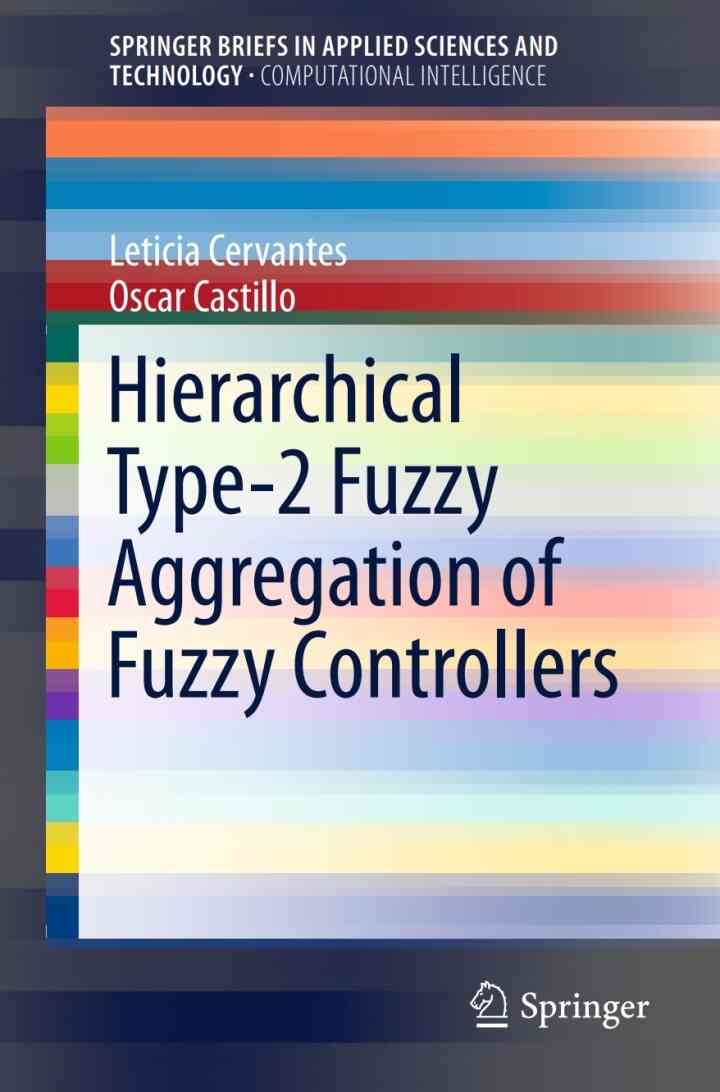 Hierarchical Type-2 Fuzzy Aggregation of Fuzzy Controllers eBook