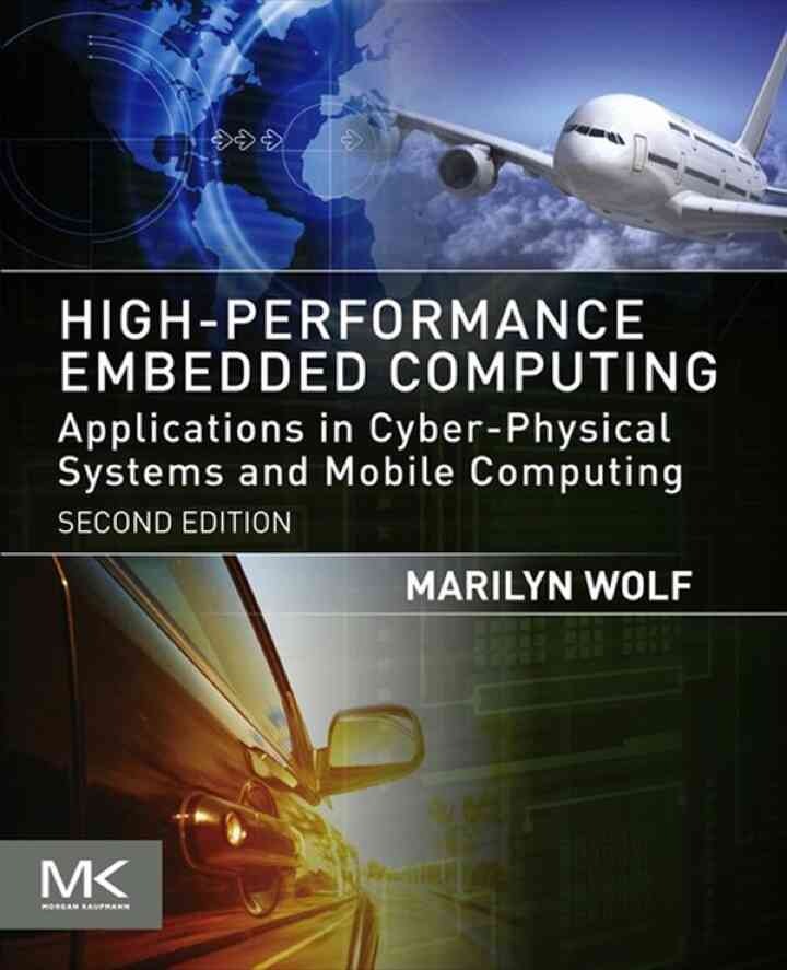 High-Performance Embedded Computing: Applications in Cyber-Physical Systems and Mobile Computing, 2nd Edition eBook